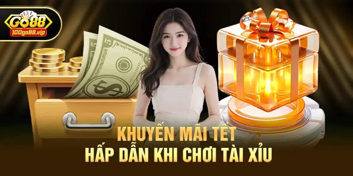 Go88 Tài Xỉu Bùng Nổ Khuyến Mãi Tết – Chơi Là Phát Tài Năm Mới